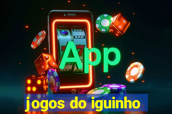 jogos do iguinho